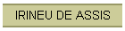 IRINEU DE ASSIS